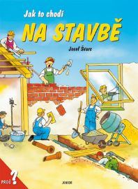 Jak to chodí na stavbě / leporelo