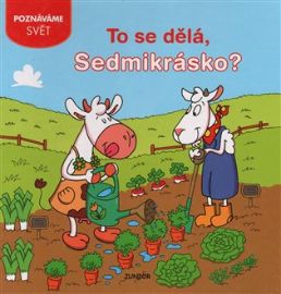 To se dělá, Sedmikrásko?