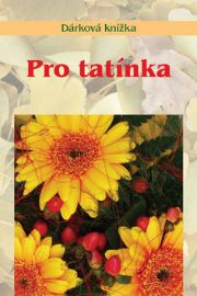 Pro tatínka - Rčení a přísloví Pro tatínka