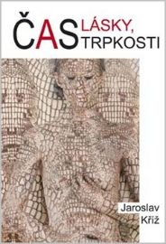 Čas lásky, čas trpkosti