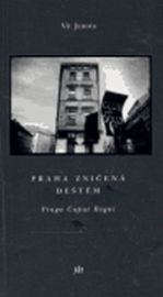 Praha zničená deštěm / Praga Caput Regni