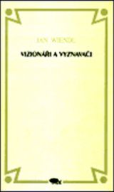 Vizionáři a vyznavači