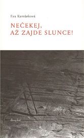 Nečekej, až zajde slunce!