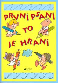 První psaní to je hraní