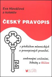 Český pravopis s přehledem mluvnických a pravopisných pravidel, souhrnnými cvičeními, dikt