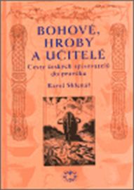 Bohové, hroby a učitelé