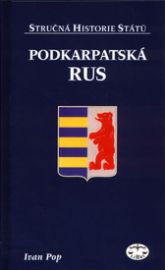 Podkarpatská Rus- Stručná historie států
