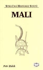 Mali - stručná historie států - Petr Zídek - Literatura faktu Mali - stručná historie států