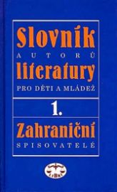 Slovník autorů I. literatury pro děti a mládež - zahraniční spisovatelé