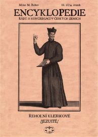 Encyklopedie řádů, kongregací a řeholních společností katolické církve v českých zemích III.