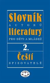 Slovník autorů literatury pro děti a mládež II. - Čeští spisovatelé