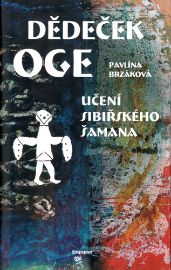 Dědeček Oge - Učení sibiřského šamana