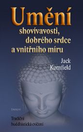 Umění shovívavosti, dobrého srdce a vnitřního míru