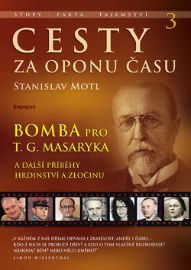 Cesty za oponu času 3 – Bomba pro T. G. Masaryka