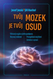 Tvůj mozek je tvůj osud
