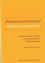 Podzemní univerzita pražských bohemistů.