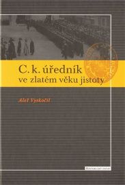 C. k. úředník ve zlatém věku jistoty