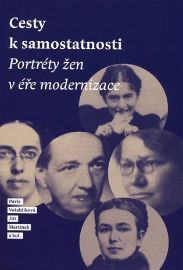 Cesty k samostatnosti - Portréty žen v éře moderni