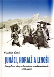 Junáci, horalé a lenoši.