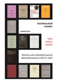 Editorství a edice středověkých pramenů diplomatické povahy na úsvitu 21. století. Směry –