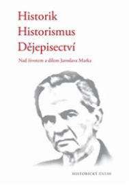 Historik - historismus - dějepisectví
