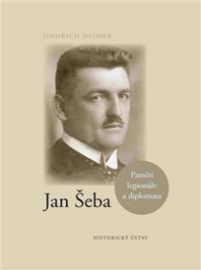Jan Šeba - Paměti legionáře a diplomata