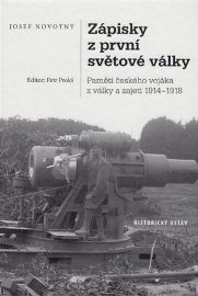 Zápisky z první světové války - Paměti českého vojáka z války a zajetí 1914-1918