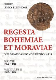 Regesta Bohemiae et Moraviae diplomatica nec non epistolaria - Pars VIII, 1364-1378. Fasci