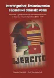 Interbrigadisté, Československo a španělská občanská válka - Neznámé kapitoly z historie č