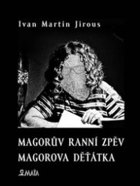 Magorův ranní zpěv - Magorova děťátka