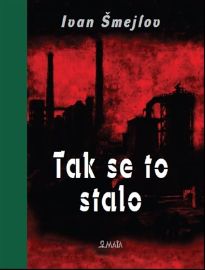 Tak se to stalo - Ivan Sergejevič Šmeljov - Světová beletrie Tak se to stalo