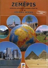 Zeměpis 7, 1. díl - Amerika, Afrika (učebnice) - Jaromír Kolejka,Hana Svatoňová,Petr Chalupa,Dana Hübelová,Jozef Mečiar - 7. třída Zeměpis 7, 1. díl - Amerika, Afrika (učebnice)