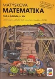 Matýskova matematika pro 4. ročník, 1. díl (učebnice) - Miloš Novotný,Jarmila Hrdinová - Matematika pro 4. třídu Matýskova matematika pro 4. ročník, 1. díl (učebnice)