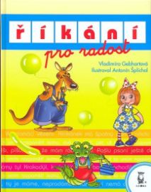 Říkání pro radost - Vladimíra Gebhartová,Antonín Šplíchal - Poezie pro děti a mládež Říkání pro radost