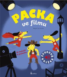 Packa ve filmu - Zvuková knížka - Magali Le Huche - Zvuková leporela Packa ve filmu - Zvuková knížka