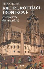 Kacíři, rouhači, ironikové (v současné české próze)