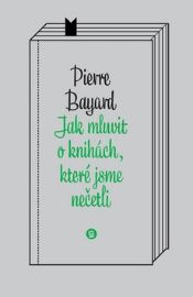 Jak mluvit o knihách, které jsme nečetli