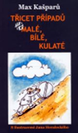 Třicet případů aneb malé, bílé, kulaté