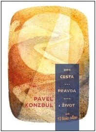 Cesta, pravda a život