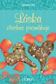 Láska všechno proměňuje