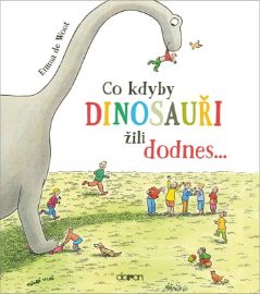 Co kdyby dinosauři žili dodnes...