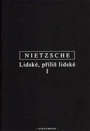Lidské, příliš lidské I.