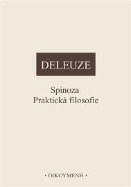 Spinoza - Praktická filosofie