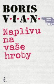Naplivu na vaše hroby
