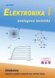 Elektronika 1 - Jan Kesl - Elektrotechnika a elektronika Elektronika 1