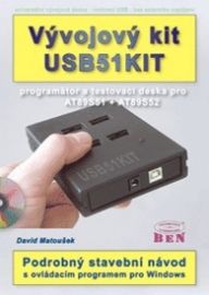 Vývojový kit USB51KIT pro AT89S51 a AT89S52 - David Matoušek - Počítače a internet Vývojový kit USB51KIT pro AT89S51 a AT89S52