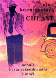 Chlast neboli Cesta sekčního šéfa k moři