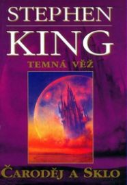 Temná věž IV. - Čaroděj a sklo