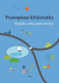 Pravopisné křižovatky Skladba, věta jednoduchá