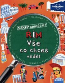 Stop rodičům! Řím - vše, co chceš vědět